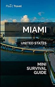 Miami Mini Survival Guide