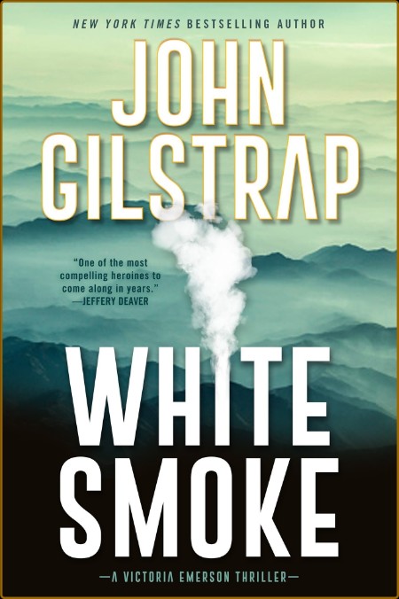 White Smoke by John Gilstrap   0a0683ddf3171769798e0c82f89e2cf4