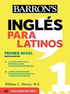 Ingles Para Latinos, Level 1 + Online Audio (Barron's Foreign Language Guides), 5th Edition
