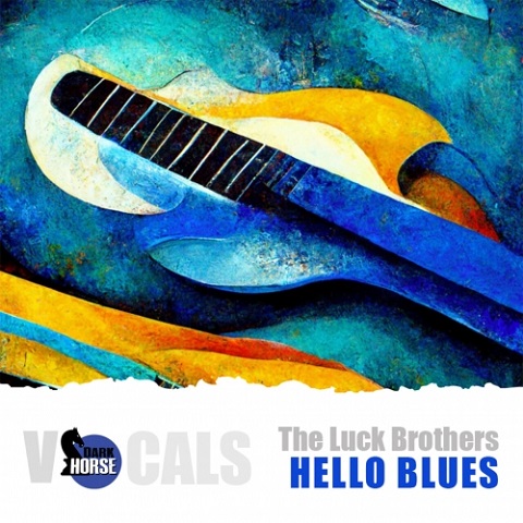 The Luck Brothers - Hello Blues (2023)
