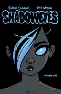 Iron Circus Comics-Shadoweyes Vol One 2023 Hybrid Comic eBook