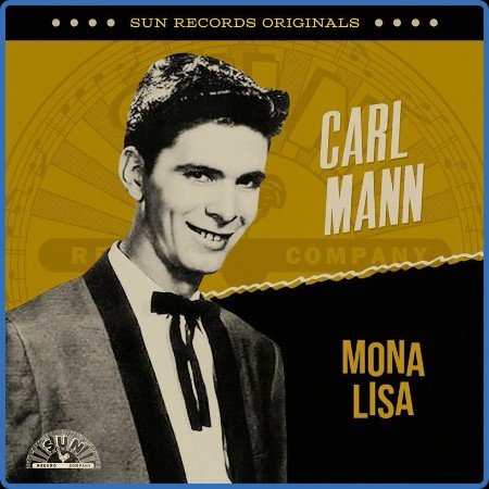 Carl Mann - Sun Records Originals  Mona Lisa (2023)