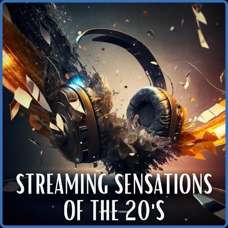 Streaming Sensations of the 20's (2023)