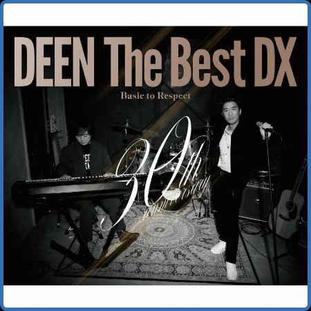 DEEN - DEEN The Best DX -Basic to Respect- (Special Edition) (2023)
