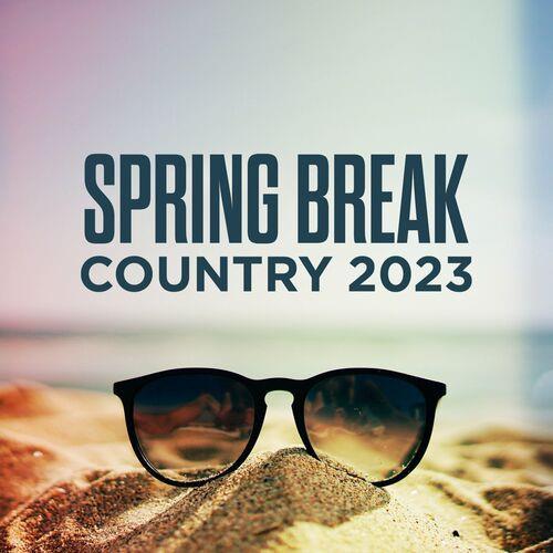Spring Break Country 2023 (2023)