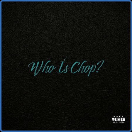 FNF Chop - Who Is Chop  (2023)