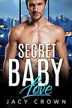 Cover: Jacy Crown  -  Secret Baby Love