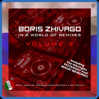 BCD 8128 - Boris Zhivago – In a World of Remixes Vol  2 (2021)