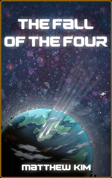 The Fall of the Four by Matthew Kim  10deeec53b3625b4106747e31db85733