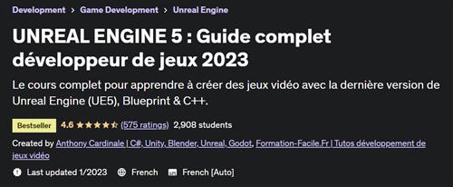 UNREAL ENGINE 5 - Guide complet développeur de jeux 2023