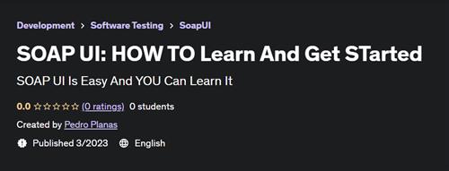 SOAP UI – HOW TO Learn And Get Started