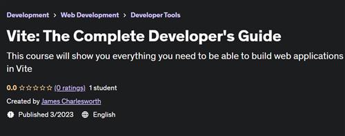 Vite The Complete Developer's Guide