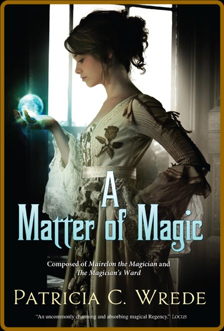 A Matter of Magic by Patricia C  Wrede  9af541ba80bb98b9a7beaecb6dd32162