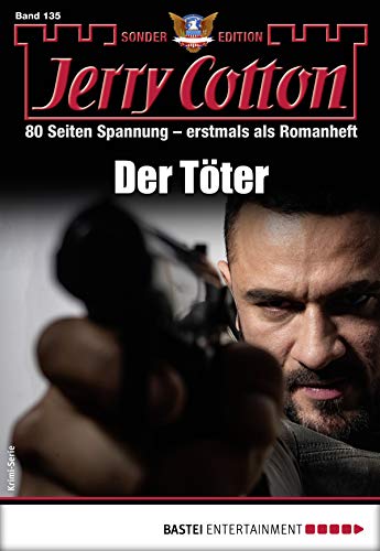 Cover: Jerry Cotton  -  Jerry Cotton Sonder - Edition 135  -  Der Töter