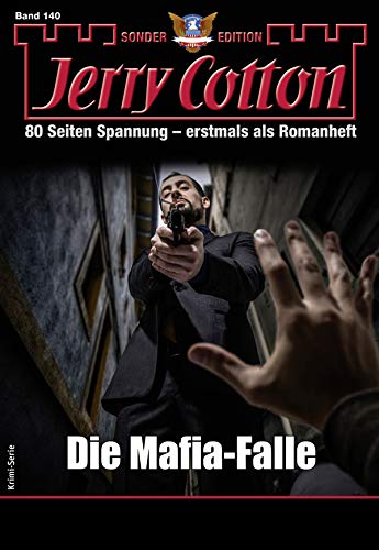 Cover: Jerry Cotton  -  Jerry Cotton Sonder - Edition 140  -  Die Mafia - Falle