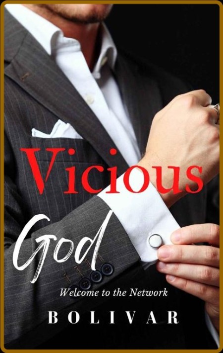 Vicious God  A Billionaire Roma - Bolivar Nakhasenh  5aca2c1298ca080c7dca0804ae60276b