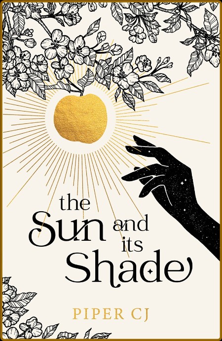 The Sun and Its Shade by Piper CJ  E4477220632004cba44e69fefec5f077