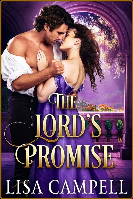 The Lord s Promise  Historical Regency Rom - Lisa Campell  675bb0c7ba21bd0e6090eb603df2818b