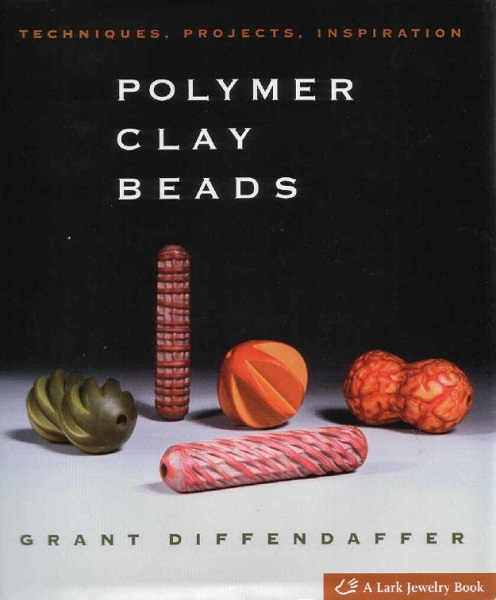 Polymer Clay Beads: Techniques, Projects, Inspiration (2008)