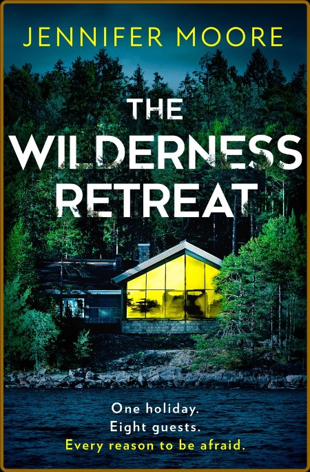 The Wilderness Retreat by Jennifer Moore  881568a1fefd2084932ffb635df2d190