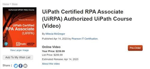 UiPath Certified RPA Associate (UiRPA) Authorized UiPath Course By Milecia McGregor