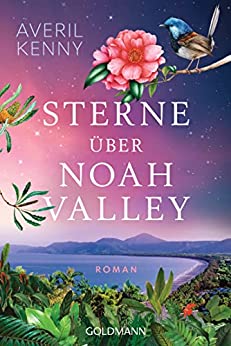 Cover: Kenny, Averil  -  Sterne über Noah Valley: Roman