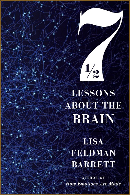 Seven and a Half Lessons About the Brain by Lisa Feldman Barrett  D9f6d0b8290c7392c7e760dc3affc7a9