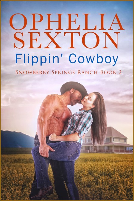 Flippin' Cowboy  A Small Town G - Ophelia Sexton