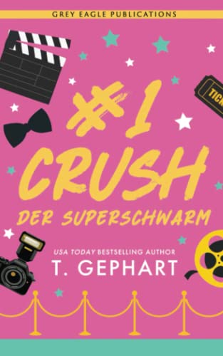 Cover: Gephart, T.  -  #1 Crush  -  Der Superschwarm