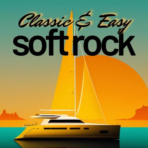 Classic and Easy Soft Rock (2023) FLAC