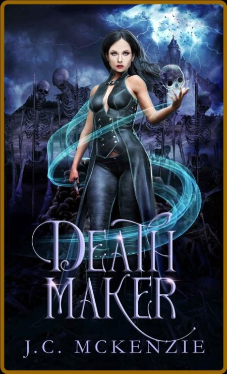 Death Maker - J  C  McKenzie