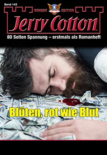 Cover: Jerry Cotton  -  Jerry Cotton Sonder - Edition 142  -  Blüten, rot wie Blut