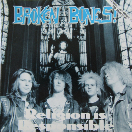 Broken Bones - Religion Is Responsible (1990) (EP) (LOSSLESS)