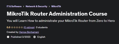 MikroTik Router Administration Course
