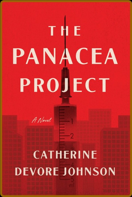 The Panacea Project by Catherine Devore Johnson  18b81adf5b37eee52416cf79670047f8