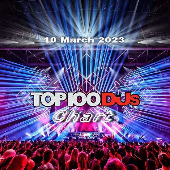VA - Top 100 DJs Chart (10 March 2023)
