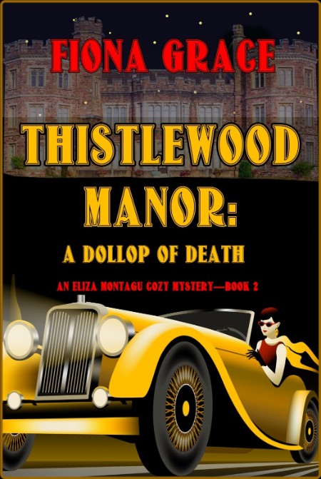Thistlewood Manor  A Dollop of Death by Fiona Grace 