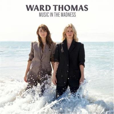 Ward Thomas - Music In The Madness  (2023)