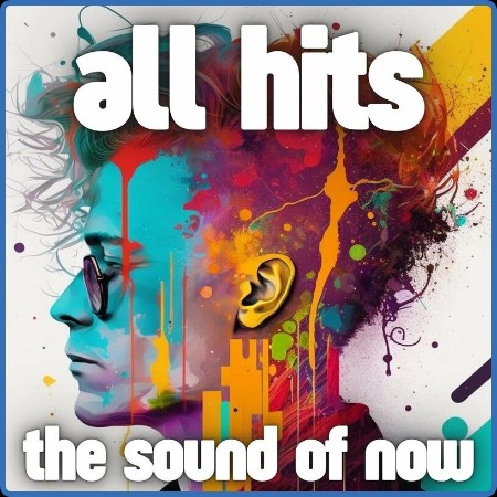 Various Artists - all hits- the sound of now (2023)