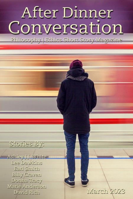 After Dinner Conversation: Philosophy | Ethics Short Story Magazine – March 2023