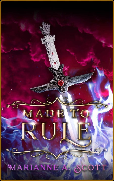 Made to Rule Made from Magic B - Marianne A  Scott 