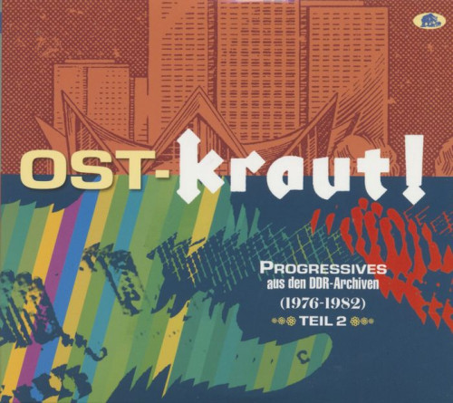 VA - Ost-Kraut Progressives Aus Den DDR-Archiven (1976-1982) Teil 2 (2022) [2CD]Lossless