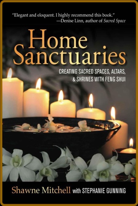 Home Sanctuaries Creating Sacred Spaces, Altars, and Shrines with Feng Shui - Shaw... 54f58add355f77df8afda846f03d4d90