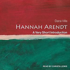 Hannah Arendt A Very Short Introduction [Audiobook]