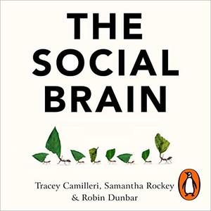 The Social Brain The Psychology of Successful Groups [Audiobook]