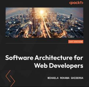 Software Architecture for Web Developers [Audiobook]