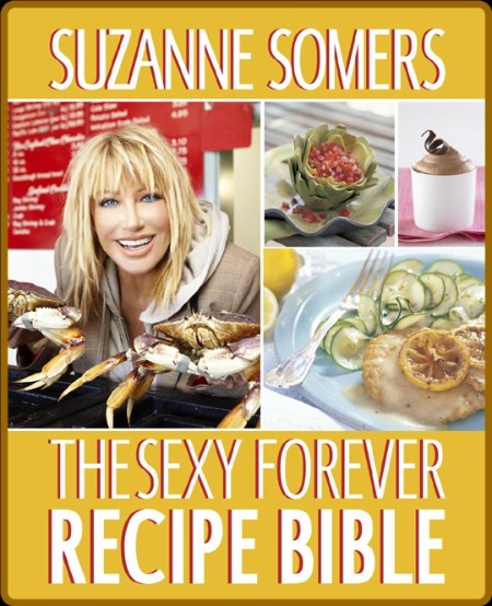 The Sexy Forever Recipe Bible