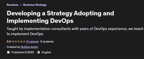 Developing a Strategy Adopting and Implementing DevOps