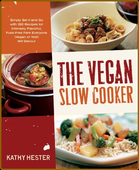 The Vegan Slow Cooker-Kathy Hester