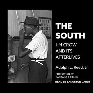 The South Jim Crow and Its Afterlives [Audiobook]